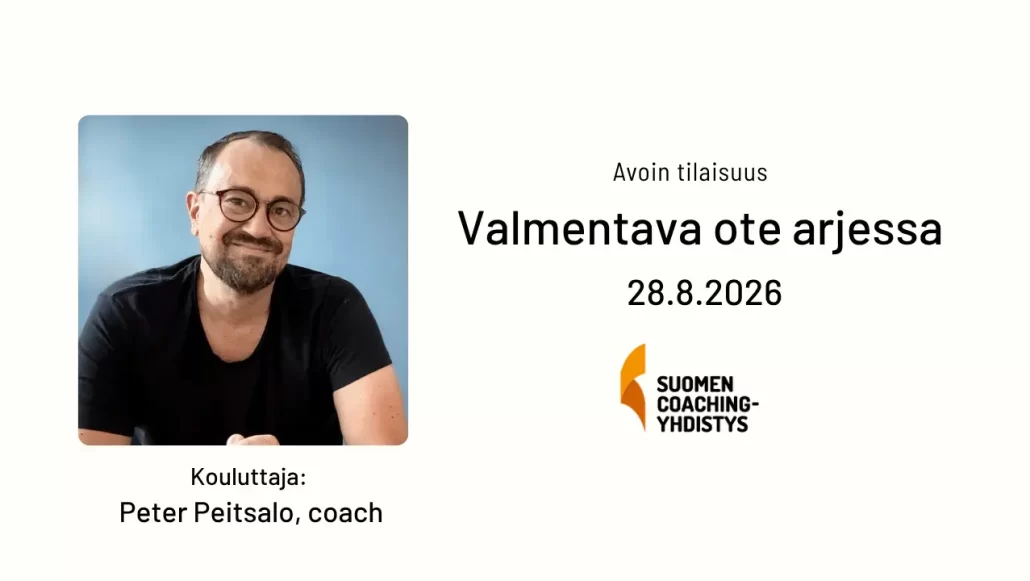 Otsikkokuva, jossa kouluttajan valokuva, esittely (Peter Peitsalo, coach) ja teksti Valmentava ote arjessa , 28.8.2026, sekä Suomen Coaching-yhdistyksen logo