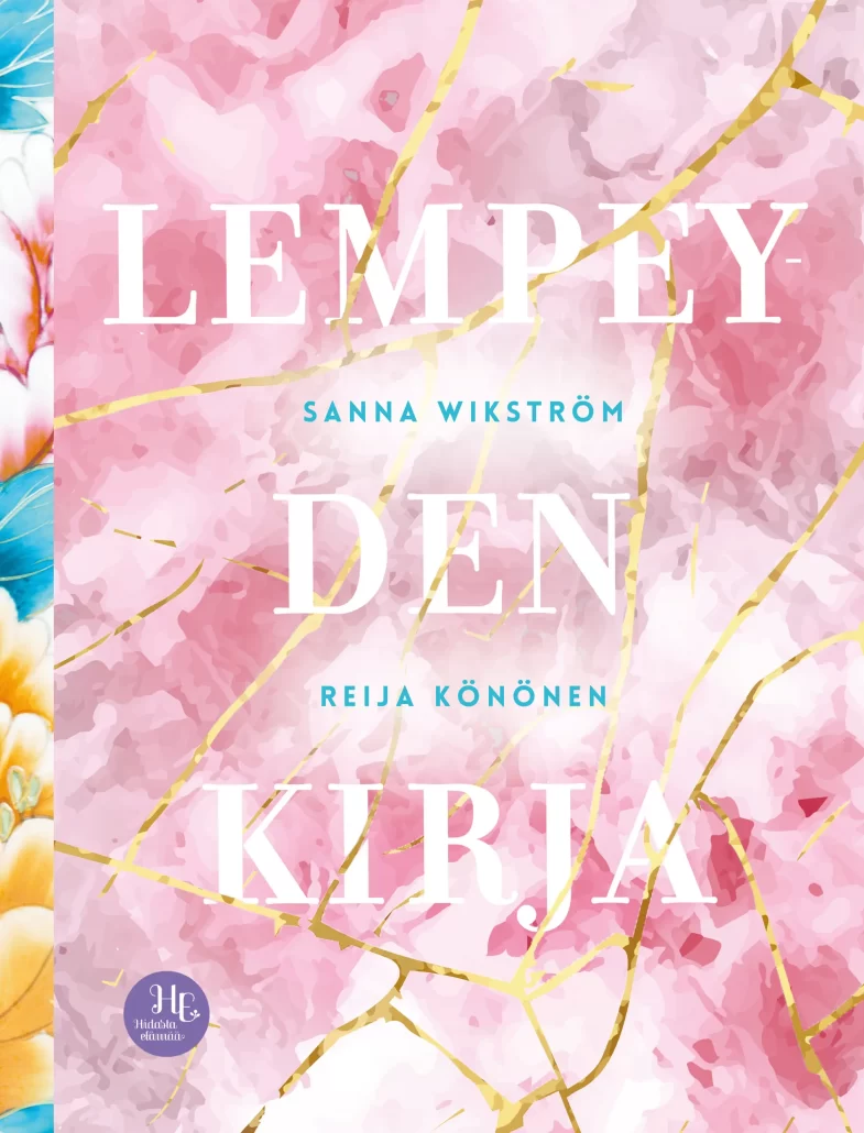 Lempeyden kirjan kansikuva, kirjoittanut Reija Könönen ja Sanna Wikström, kustantaja Otava