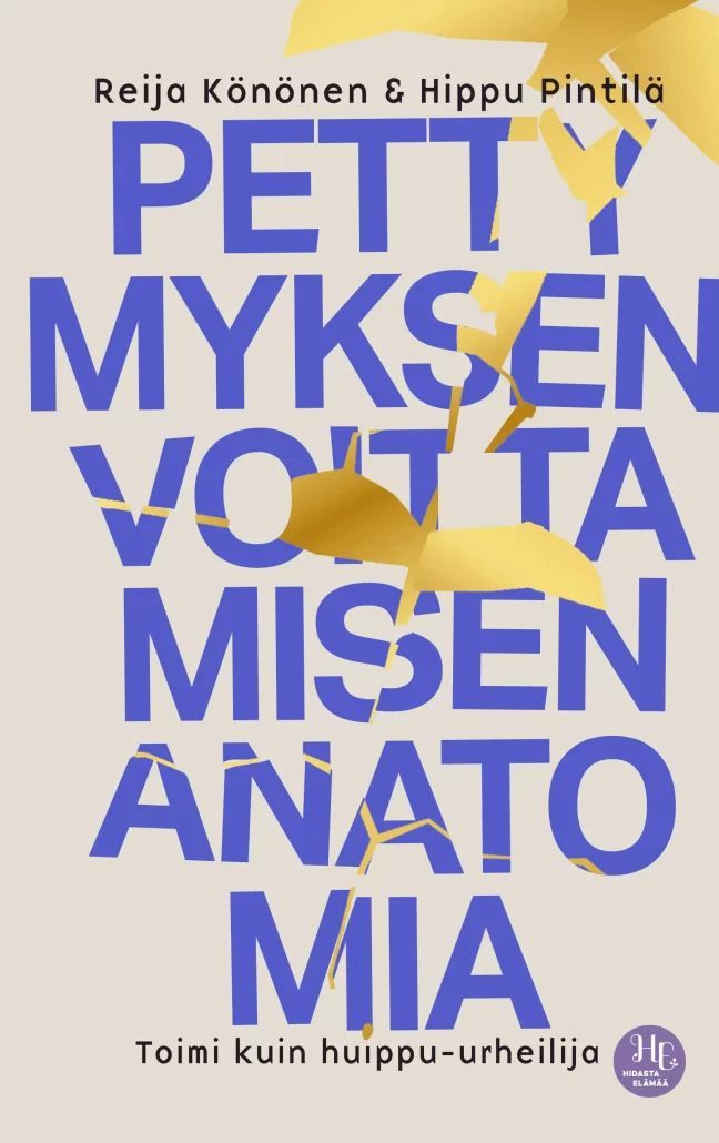 Pettymyksen anatomia -kirjan kansikuva. Tekijät Reija Könönen ja Hippu Pintilä. Kustantaja Bazar Kustannus
